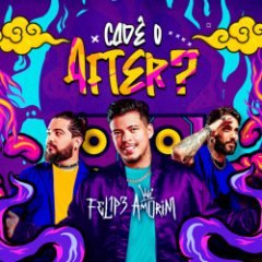 FELIPE AMORIM 2023 ATUALIZADO CADE O AFTER