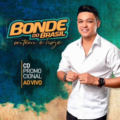 Bonde do Brasil - Ontem e Hoje -CD Promocional