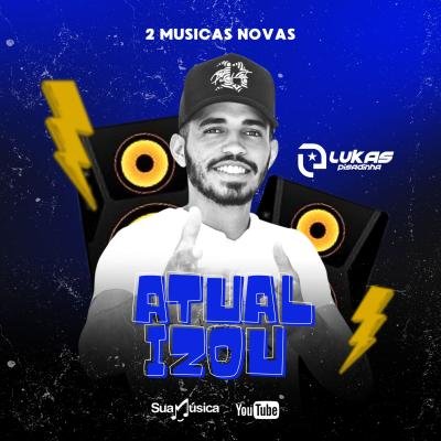 LUKAS PISADINHA 2 MUSICAS NOVAS