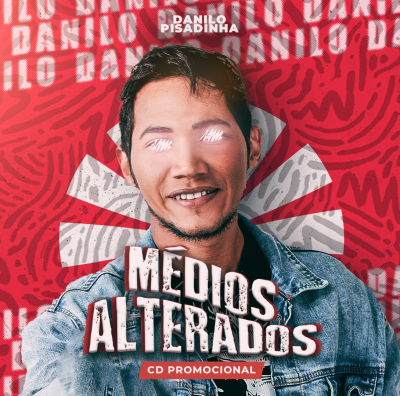 DANILO PISADINHA - MEDIOS ALTERADOS CD PROMOCIONAL