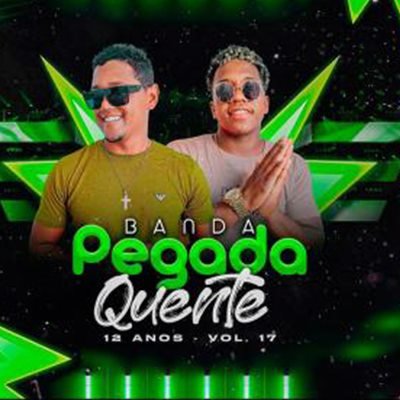 BANDA PEGADA QUENTE - 12 ANOS CD VOL 17 ATUALIZADO VERAO 2024