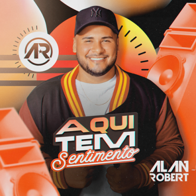 ALAN ROBERT - CD AQUI TEM SENTIMENTO - ARROCHA PRA PAREDÃO 1.0 2024