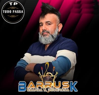 BARRUSK E BANDA A PODEROSA - TUDO PASSA (MUSICA NOVA 2024)