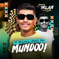 YRLAN COSTA 02 MUSICAS NOVAS PRO MUNDOO
