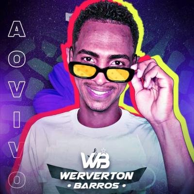 WERVERTON BARROS 2024 - MUSICAS NOVAS (AO VIVO) ATUALIZADO