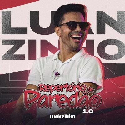 LUANZINHO - Repertório de Paredão