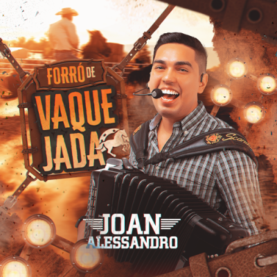 JOAN ALESSANDRO - FORRO DE VAQUEJADA 2024