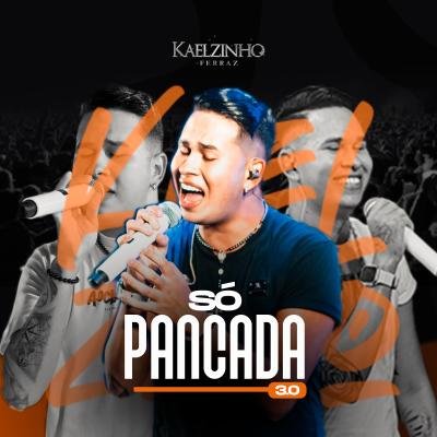 Kaelzinho Ferraz - SO PANCADA 3.0