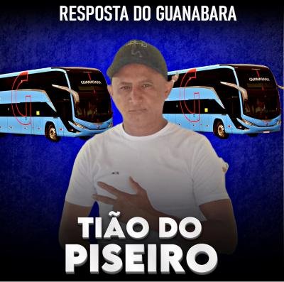 TIÃO DO PISEIRO - RESPOSTA DO GUANABARA (MUSICA NOVA 2024)