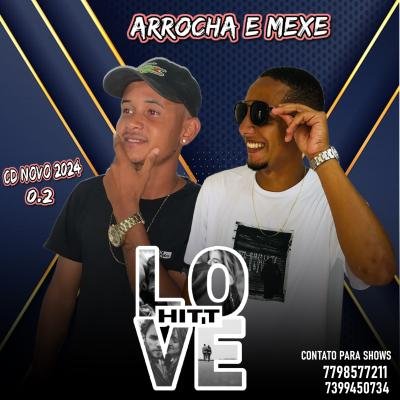 HITT LOVE 2024 - ARROCHA E MEXE CD NOVO 2K24 0.2 (MUSICAS NOVAS)