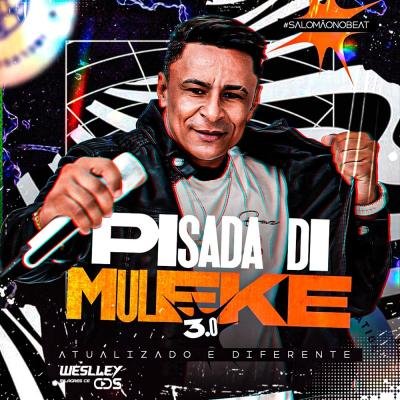 PISADA DI MULEKE - ATUALIZADO E DIFERENTE 3.0 MAIO 2024