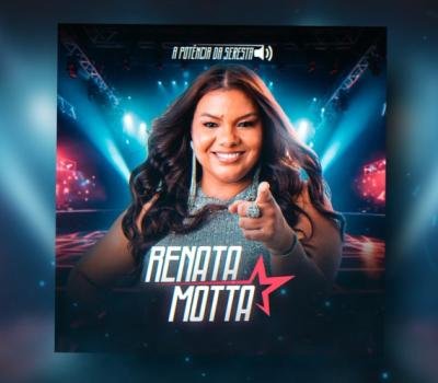 RENATA MOTTA - A POTENCIA DA SERESTA 2024 MUSICAS NOVAS