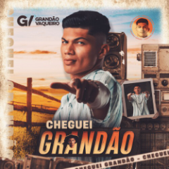 GRANDAO VAQUEIRO 2024 - CHEGUEI GRANDAO