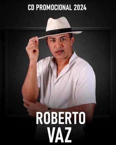 ROBERTO VAZ - REP. NOVO 2024 ATUALIZADO CD PROMO. MUSICAS NOVAS