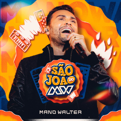 MANO WALTER - São João REPERTÓRIO NOVO