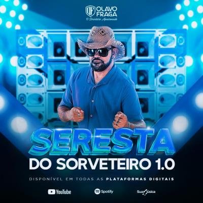 OLAVO FRAGA - SERESTA DO SORVETEIRO 1.0 MUSICAS NOVAS