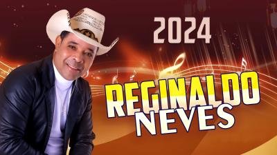 REGINALDO NEVES - CD 2024 MUSICAS NOVAS ATUALIZADA