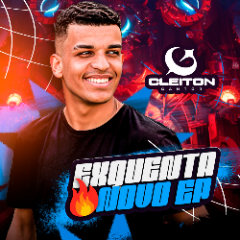 CLEITON CANTOR EXQUENTA DO EP NOVO 2024 PRA TOCAR NO PAREDÃO