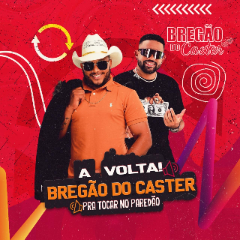 BREGAO DO CASTER - PRA TOCAR NO PAREDAO