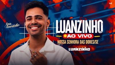 LUANZINHO 2024 - AO VIVO NOSSA SENHORA DAS DORES - SE