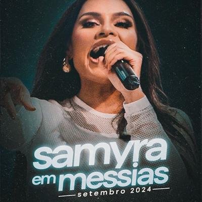 SAMYRA SHOW AO VIVO EM MESSIAS-AL - SETEMBRO 2024 - ETN