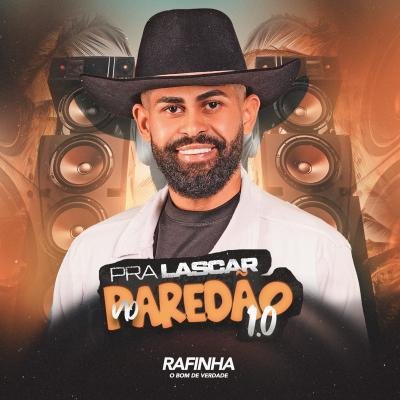 Rafinha O Bom de Verdade - Pra Lascar no Paredão 1.0