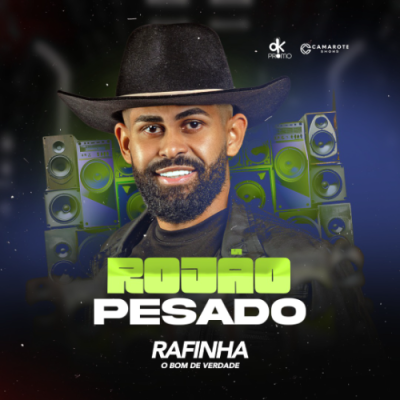 Rafinha O Bom de Verdade - Rojão Pesado