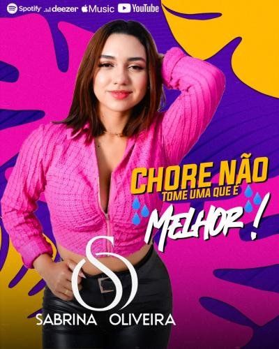 SABRINA OLIVEIRA - CHORE NAO TOME UMA QUE É MELHOR (CD NOVO 2025)