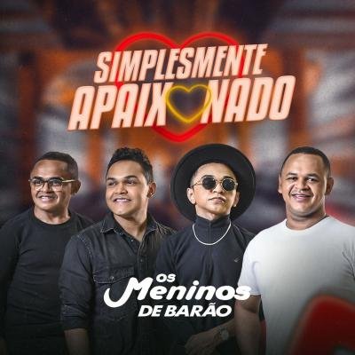 OS MENINOS DE BARÃO - SIMPLESMENTE APAIXONADO, NOVEMBRO 2024
