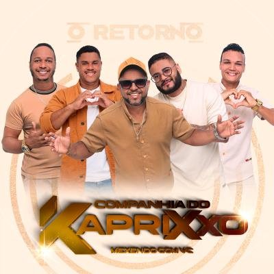 COMPANHIA DO KAPRIXXO - CD NOVO VERAO 2025 REPERTORIO ATUALIZADO MUSICAS NOVAS