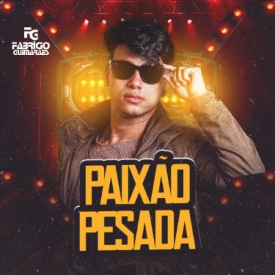 FABRICIO GUIMARAES 2025 - PAIXAO PESADA - VERAO 2025 ATUALIZADO