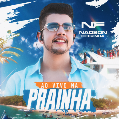 Nadson o Ferinha 2025 Ao Vivo Na Prainha