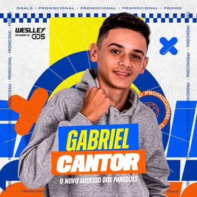 GABRIEL CANTOR - O NOVO SUCESSO DOS PAREDÕES JANEIRO 2025