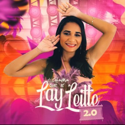 LAY LEITTE 2025 - CHAMA QUE É A LAY LEITTE 2.0