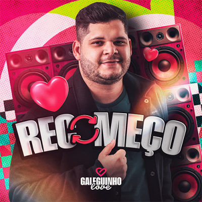 ÁLBUM RECOMEÇO - GALEGUINHO LOVE 2025 MUSICAS NOVAS