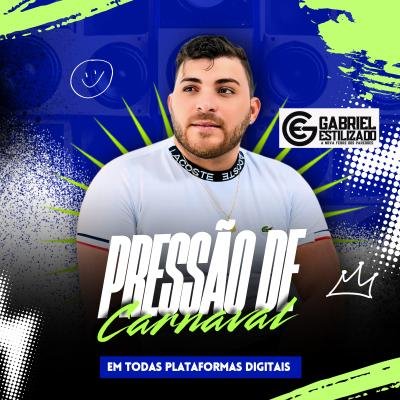GABRIEL ESTILIZADO - EP FEVEREIRO 2025 PISADINHA 2K2025