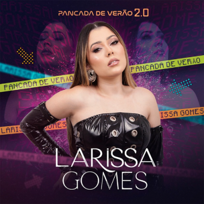 LARISSA GOMES - PANCADA DE VERAO 2.0
