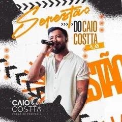 Caio Costta-Serestão 1.0 Repertório Novvo sem Vinheta 2k2025