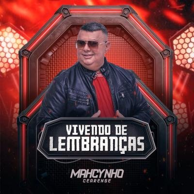 Mahcynho Cearense - Vivendo de Lembranças (Musica Nova 2025)