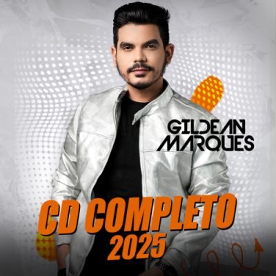 Gildean Marques - CD completo 2025 Sem Vinheta
