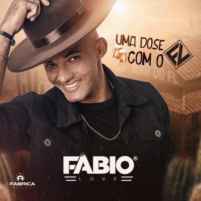 FÁBIO LOVE - UMA DOSE COM FL - 2025