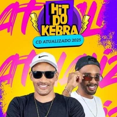 HIT DO KEBRA - REPERTORIO NOVO 2025 CD VERAO ATUALIZADO (MUSICAS NOVAS)