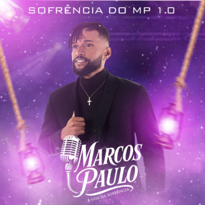 MARCOS PAULO - SOFRENCIA DO MP 1.0 (A VOZ DA SOFRENCIA)