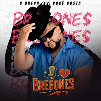BREGONES - O BREGA QUE VOCÊ GOSTA 2025