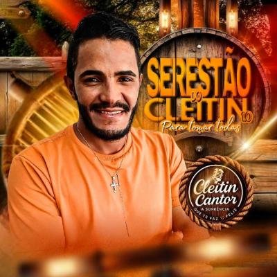 CLEITIN CANTOR - CD VERAO 2025 REPERTORIO ATUALIZADO MUSICAS NOVAS (SERESTAO 1.0 PRA TOMAR TODAS)