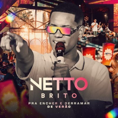 Netto Brito - Pra Encher e Derramar de Verao OFICIAL Sem Vinheta