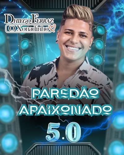 DHIEGO FERRAZ - CD NOVO VERAO 2026 REPERTORIO ATUALIZADO MUSICAS NOVAS (PAREDAO APAIXONADO 5.0)