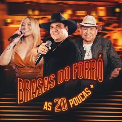BRASAS DO FORRO - AS 20 POUCAS - REPERTÓRIO ATUALIZADO 2026