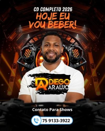 DIEGO ARAUJO - REP. NOVO 2026 ATUALIZADO CD PROMO. MUSICAS NOVAS