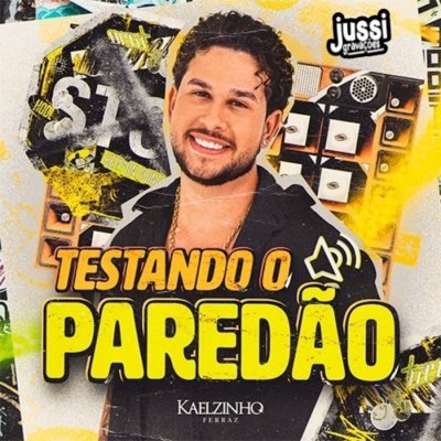 KAELZINHO TESTANDO O PAREDÃO - CD PRÉ VERÃO 2027 - MUSICAS NOVAS - JUSSIGRAVACOES.com